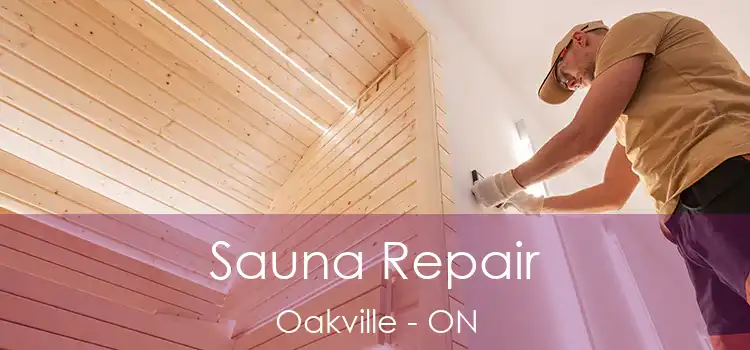 Sauna Repair Oakville - ON